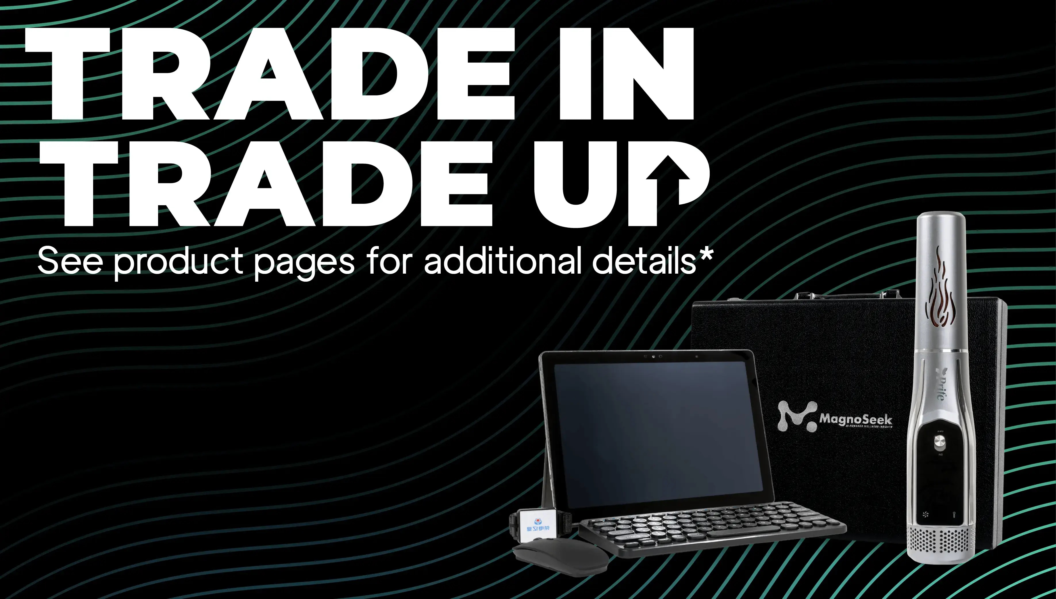 Magnoseek Trade In | Trade Up